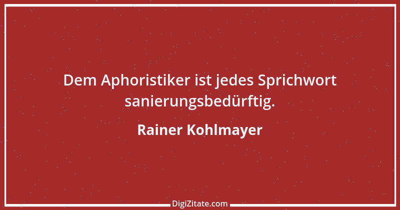 Zitat von Rainer Kohlmayer 245