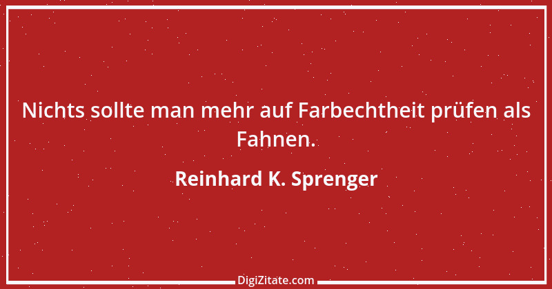 Zitat von Reinhard K. Sprenger 11