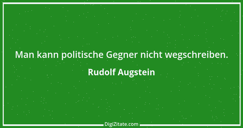 Zitat von Rudolf Augstein 26