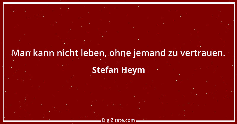 Zitat von Stefan Heym 50