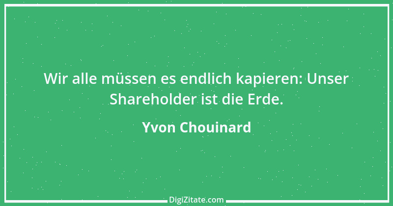 Zitat von Yvon Chouinard 1