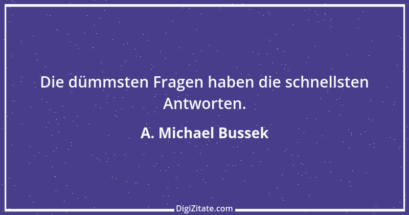 Zitat von A. Michael Bussek 65