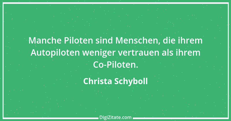 Zitat von Christa Schyboll 44