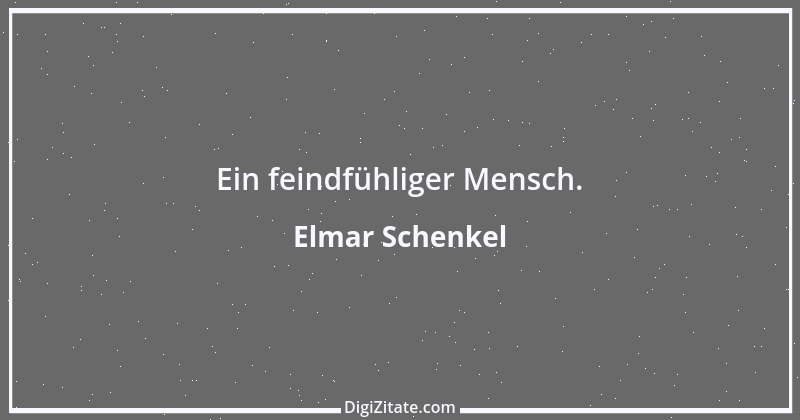 Zitat von Elmar Schenkel 7