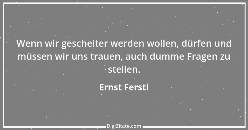 Zitat von Ernst Ferstl 1235