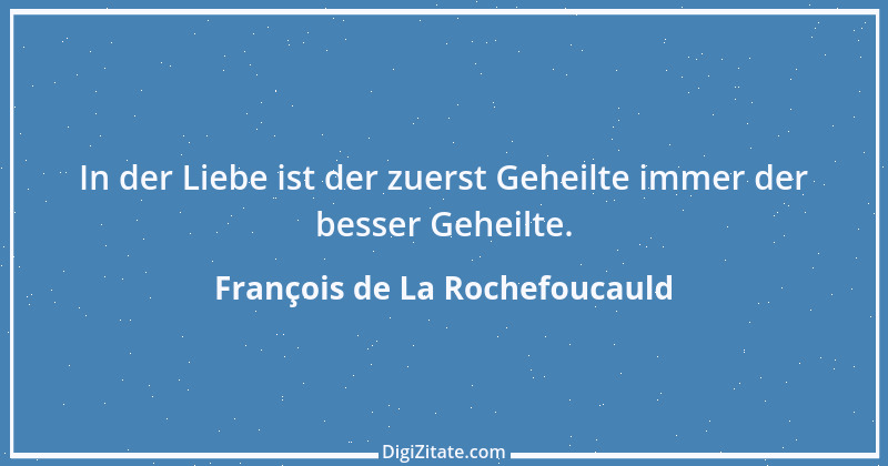 Zitat von François de La Rochefoucauld 707