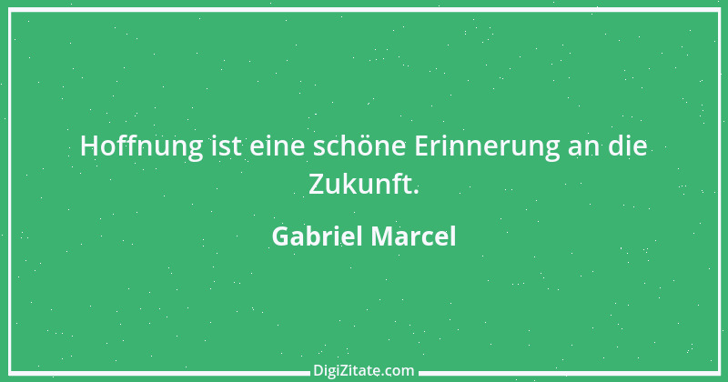 Zitat von Gabriel Marcel 1