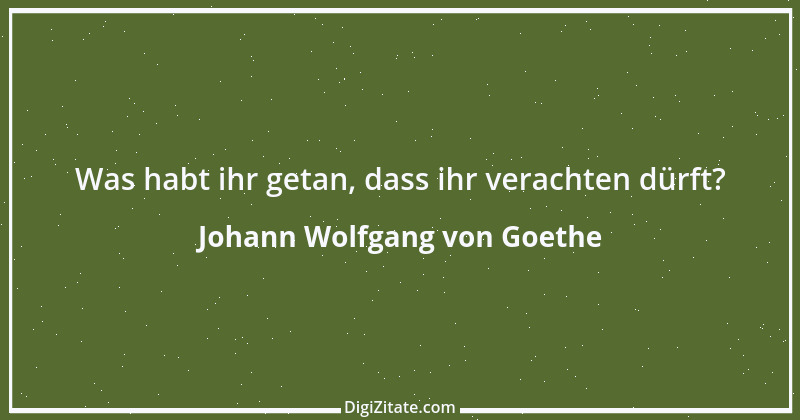 Zitat von Johann Wolfgang von Goethe 2794