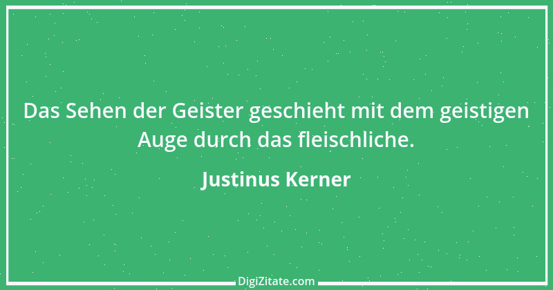 Zitat von Justinus Kerner 3