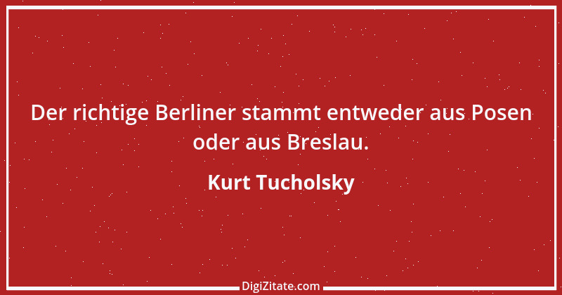 Zitat von Kurt Tucholsky 335