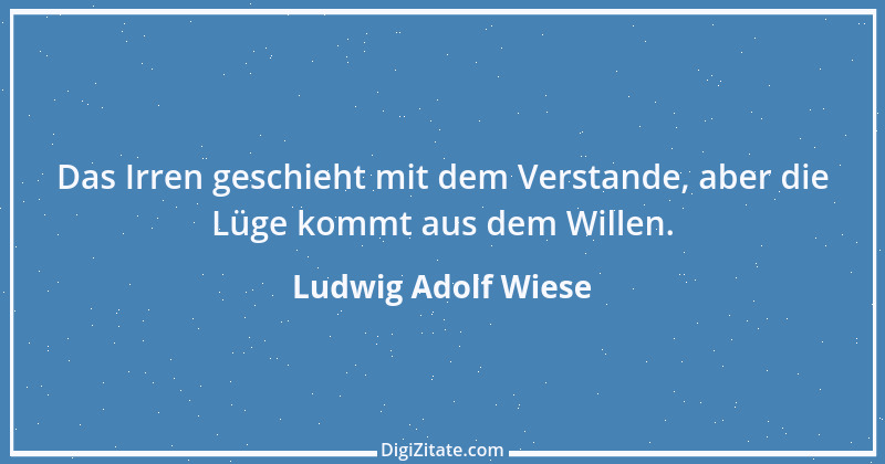 Zitat von Ludwig Adolf Wiese 6