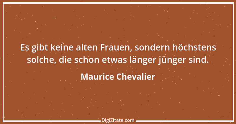 Zitat von Maurice Chevalier 29