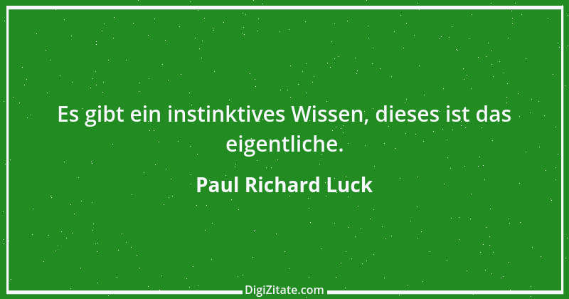 Zitat von Paul Richard Luck 33