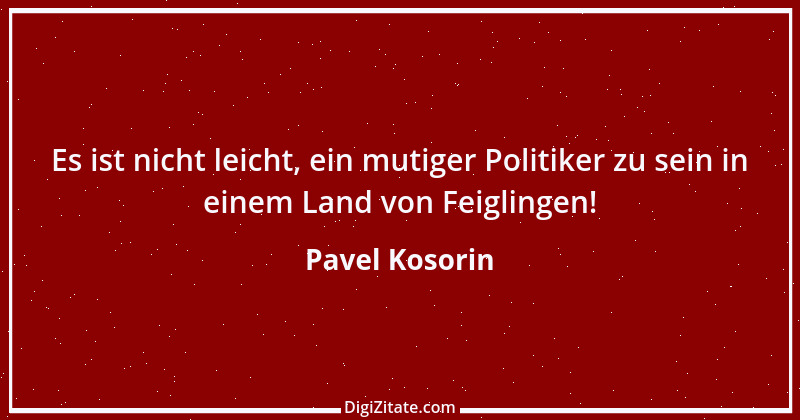 Zitat von Pavel Kosorin 177