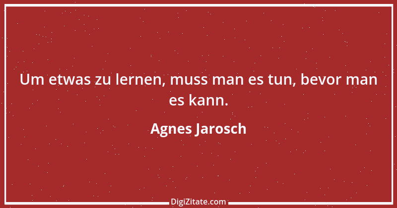 Zitat von Agnes Jarosch 2