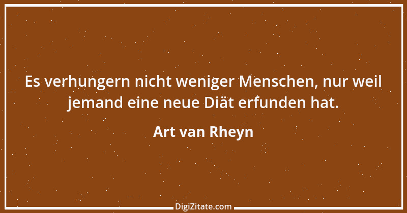 Zitat von Art van Rheyn 105