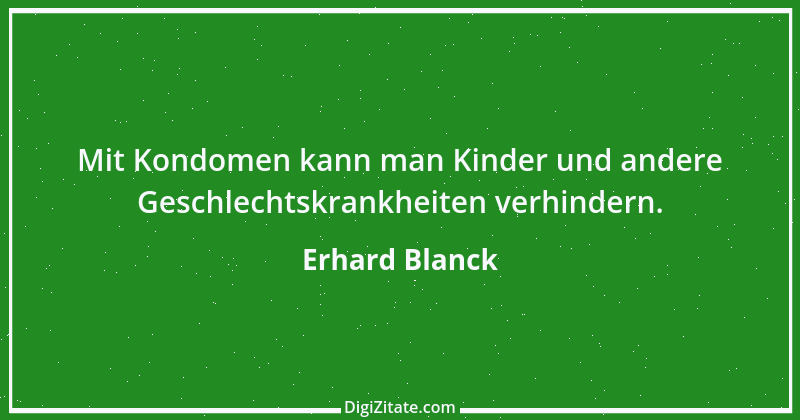 Zitat von Erhard Blanck 961