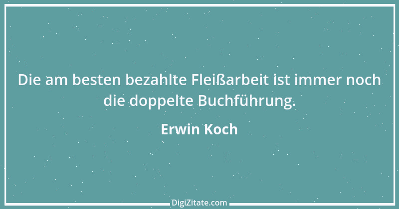 Zitat von Erwin Koch 537