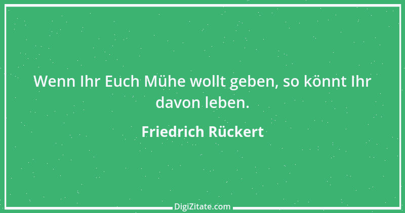 Zitat von Friedrich Rückert 375