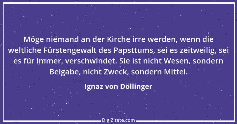 Zitat von Ignaz von Döllinger 6