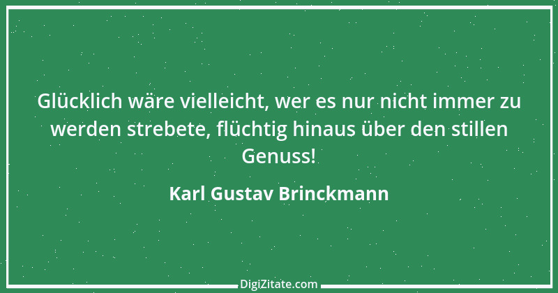 Zitat von Karl Gustav Brinckmann 5