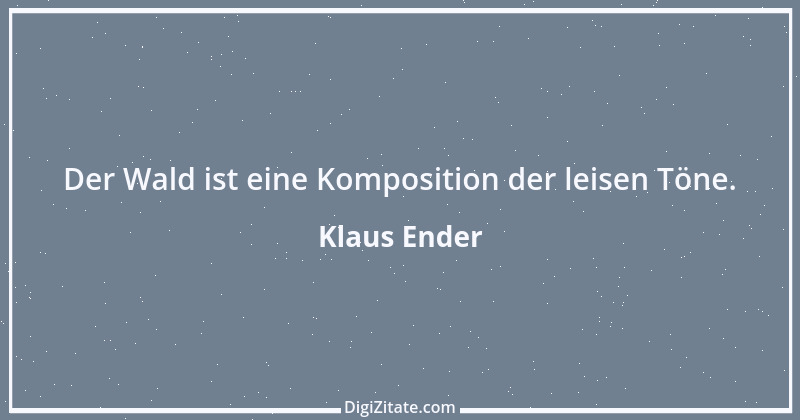 Zitat von Klaus Ender 79