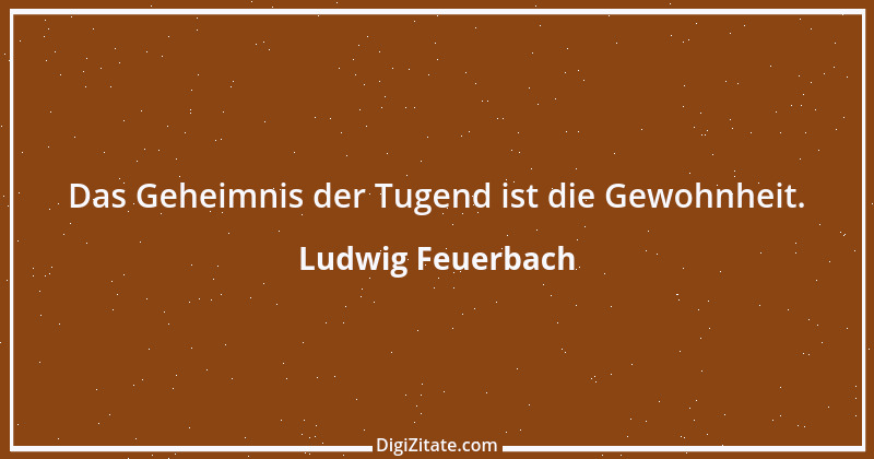 Zitat von Ludwig Feuerbach 89