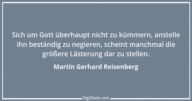 Zitat von Martin Gerhard Reisenberg 721