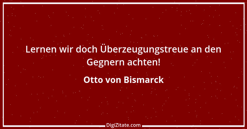 Zitat von Otto von Bismarck 104