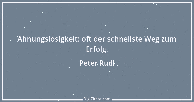 Zitat von Peter Rudl 1680