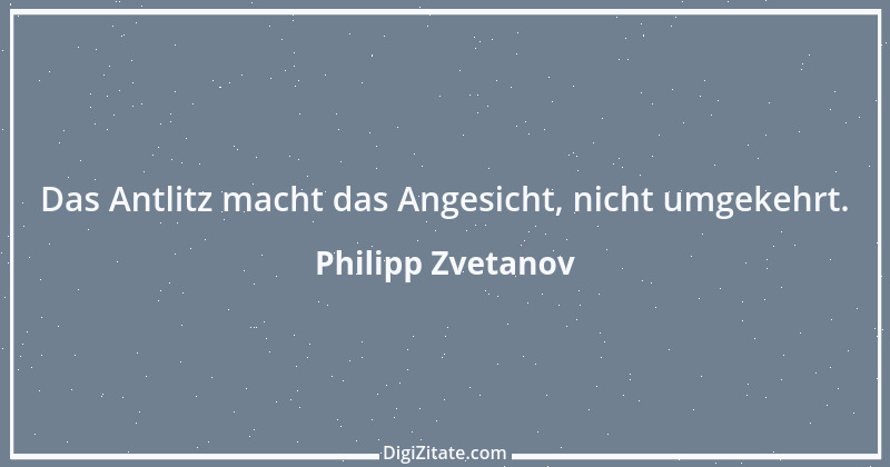 Zitat von Philipp Zvetanov 42