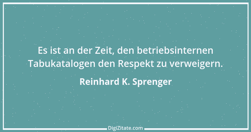 Zitat von Reinhard K. Sprenger 12