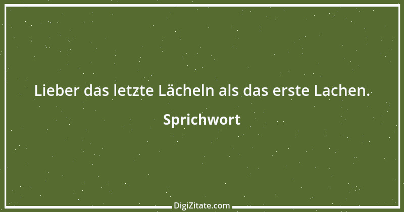 Zitat von Sprichwort 6398