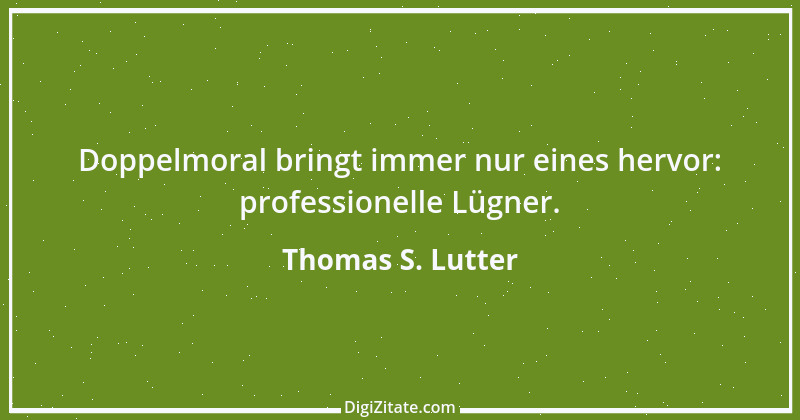 Zitat von Thomas S. Lutter 112