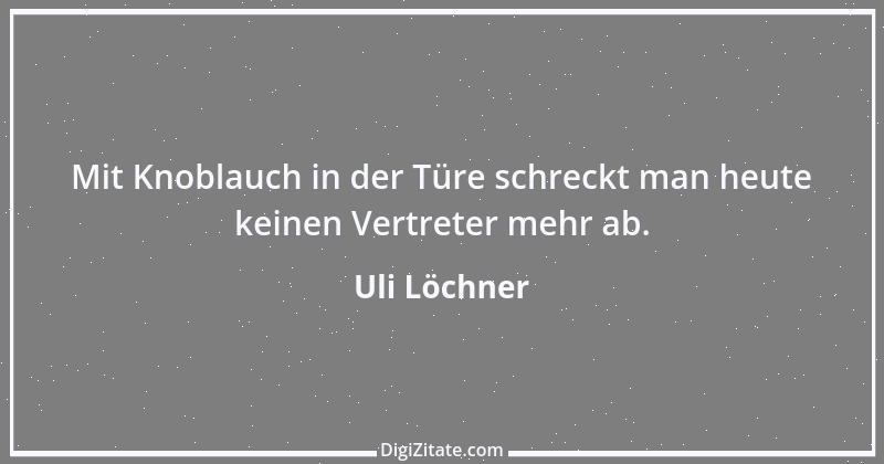 Zitat von Uli Löchner 35