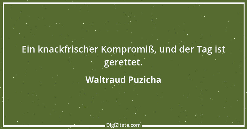 Zitat von Waltraud Puzicha 56