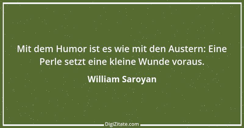 Zitat von William Saroyan 1