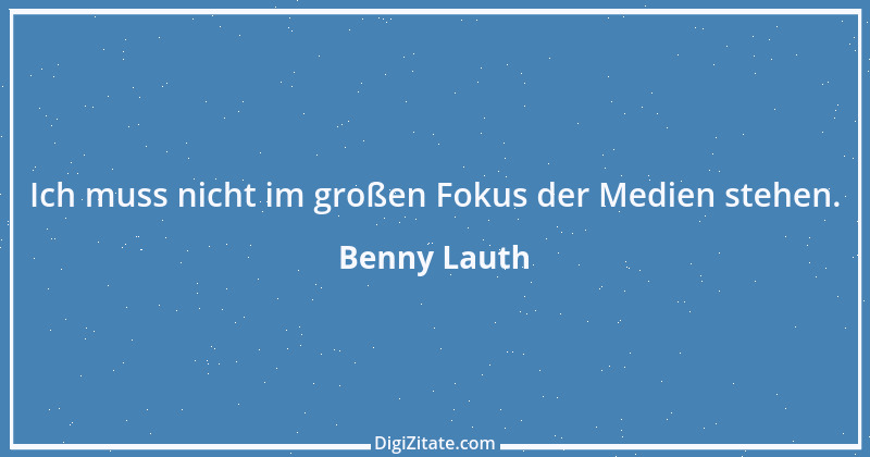 Zitat von Benny Lauth 4