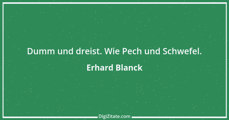 Zitat von Erhard Blanck 962