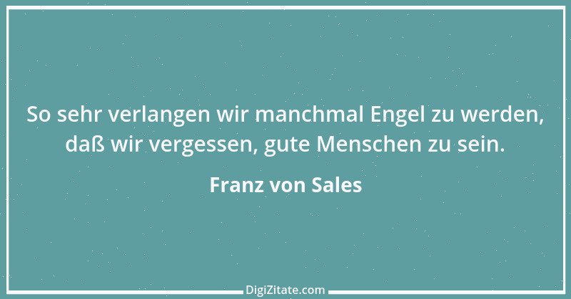 Zitat von Franz von Sales 33