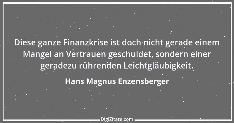 Zitat von Hans Magnus Enzensberger 1