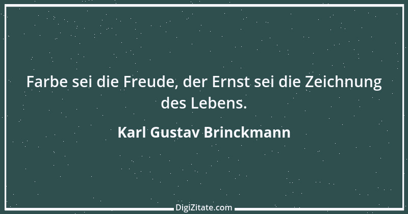 Zitat von Karl Gustav Brinckmann 6