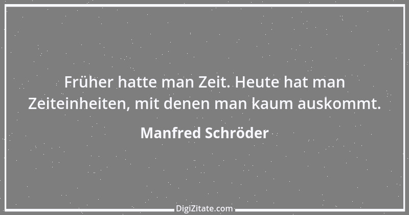 Zitat von Manfred Schröder 105