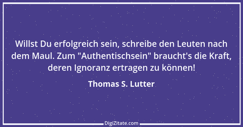 Zitat von Thomas S. Lutter 113