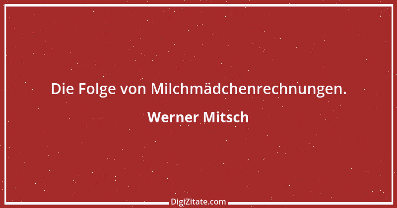 Zitat von Werner Mitsch 111