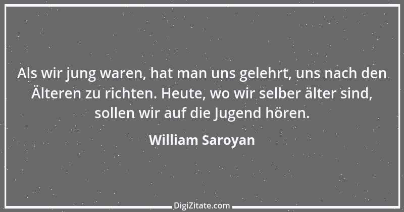 Zitat von William Saroyan 2