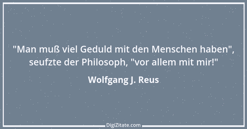 Zitat von Wolfgang J. Reus 247