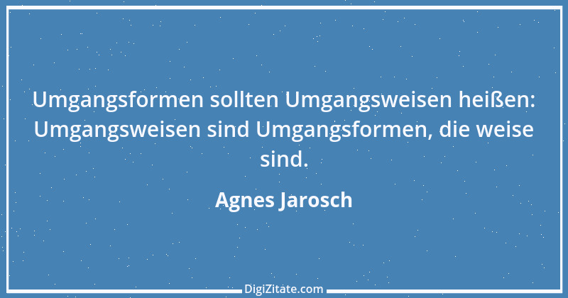 Zitat von Agnes Jarosch 4