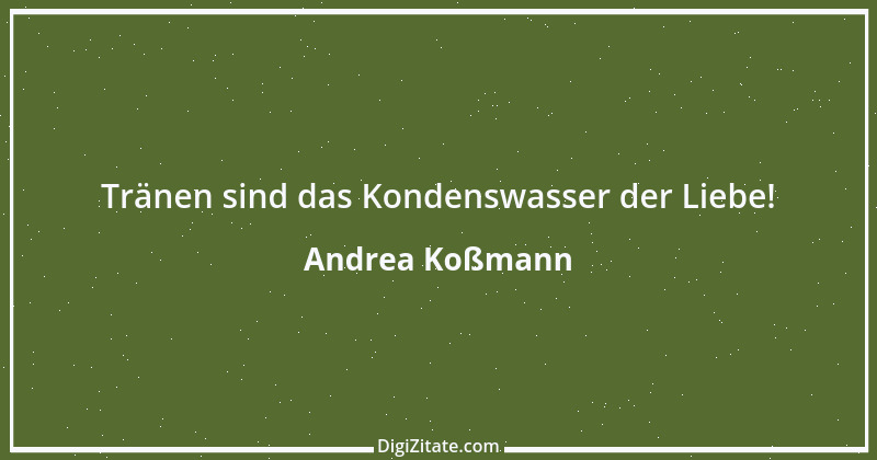 Zitat von Andrea Koßmann 3