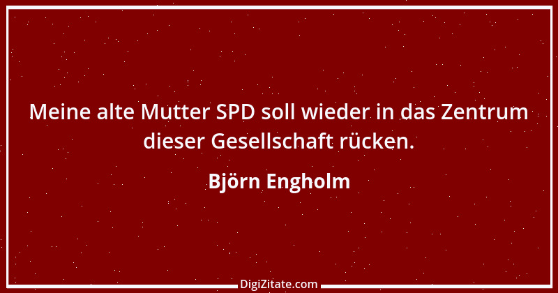 Zitat von Björn Engholm 10